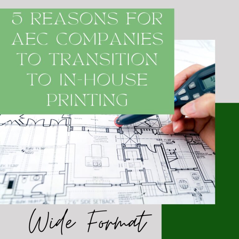 5 Reasons AEC Wide Format